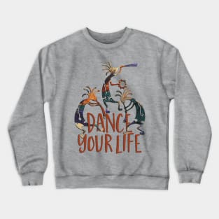 Kokopelli Musican Trio Dance Your Life Crewneck Sweatshirt